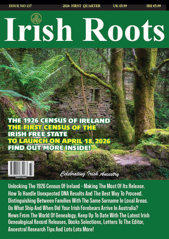 Irish Roots Magazine - Digital Issue No 137