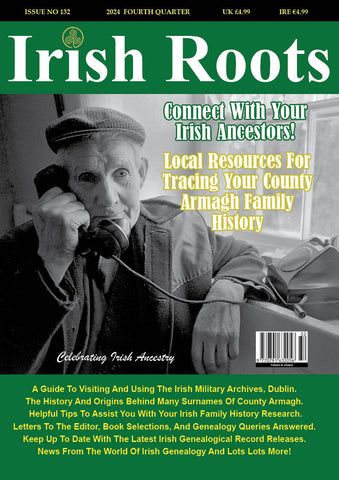 Irish Roots Magazine - Digital Issue No 132