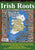 Irish Roots Magazine - Digital Issue No 83